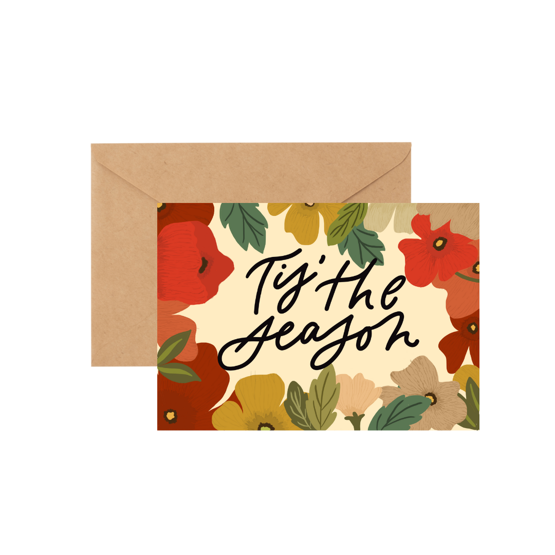 Tis the Season - CHRISTMAS CARD w/ ENVELOPE