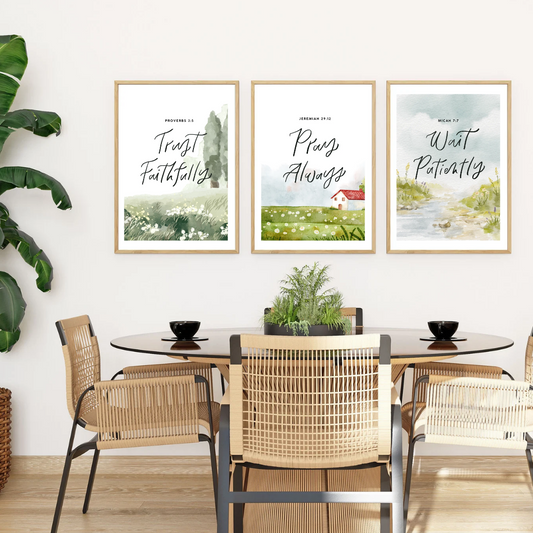 Trust Faithfully, Pray Always, Wait Patiently - ART PRINT