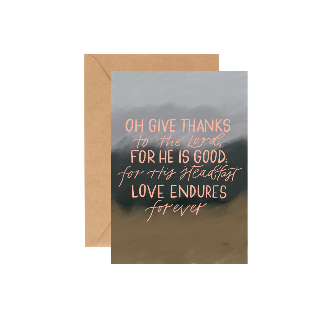 Give thanks to the Lord - GREETING CARD w/ ENVELOPE