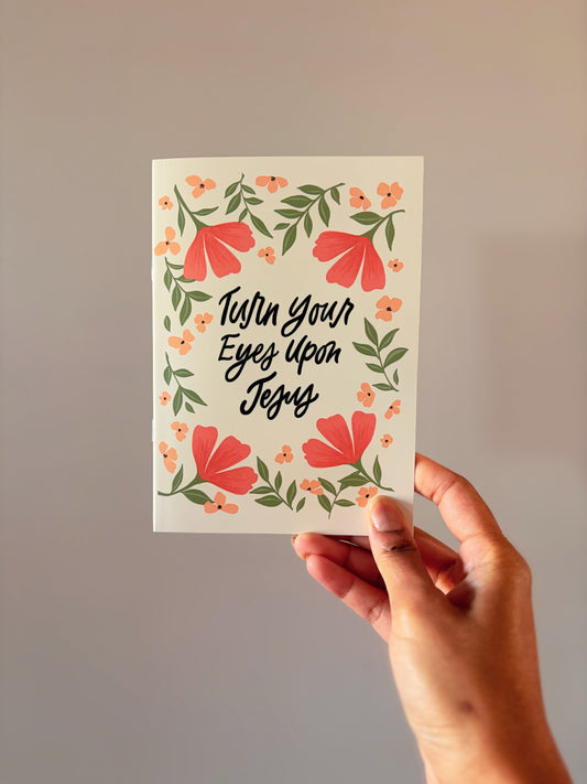 Turn your eyes upon Jesus - NOTEBOOK