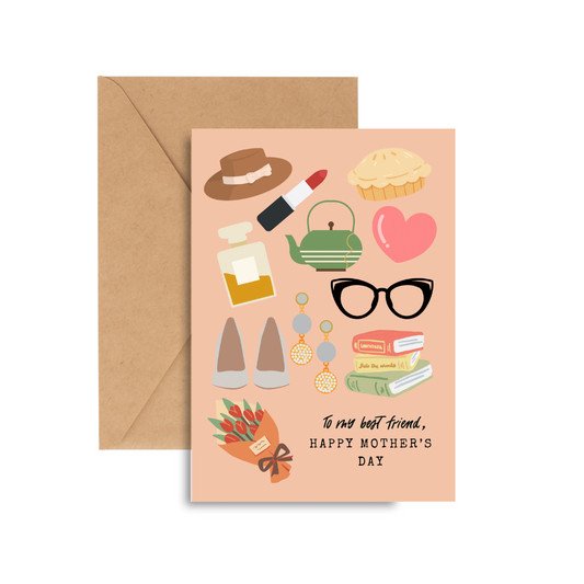 To my Best Friend, Happy Mothers Day - GREETING CARD w/ ENVELOPE