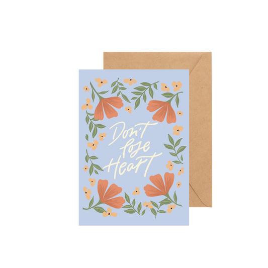 Don't Lose Heart - GREETING CARD w/ ENVELOPE