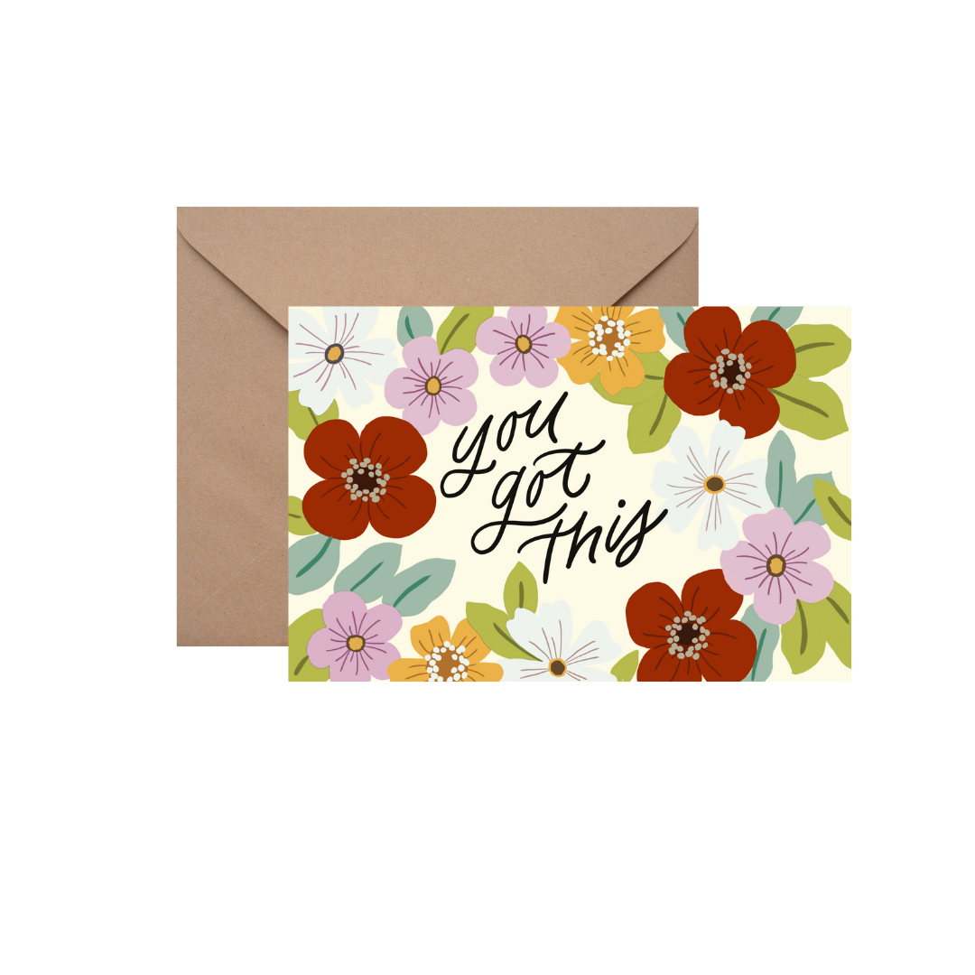 You got this - GREETING CARD w/ ENVELOPE