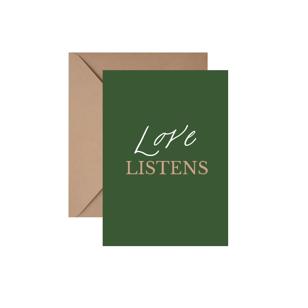 Love Listens - GREETING CARD w/ ENVELOPE