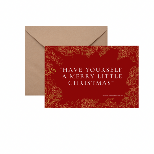 Have yourself a Merry Little Christmas - GREETING CARD w/ ENVELOPE