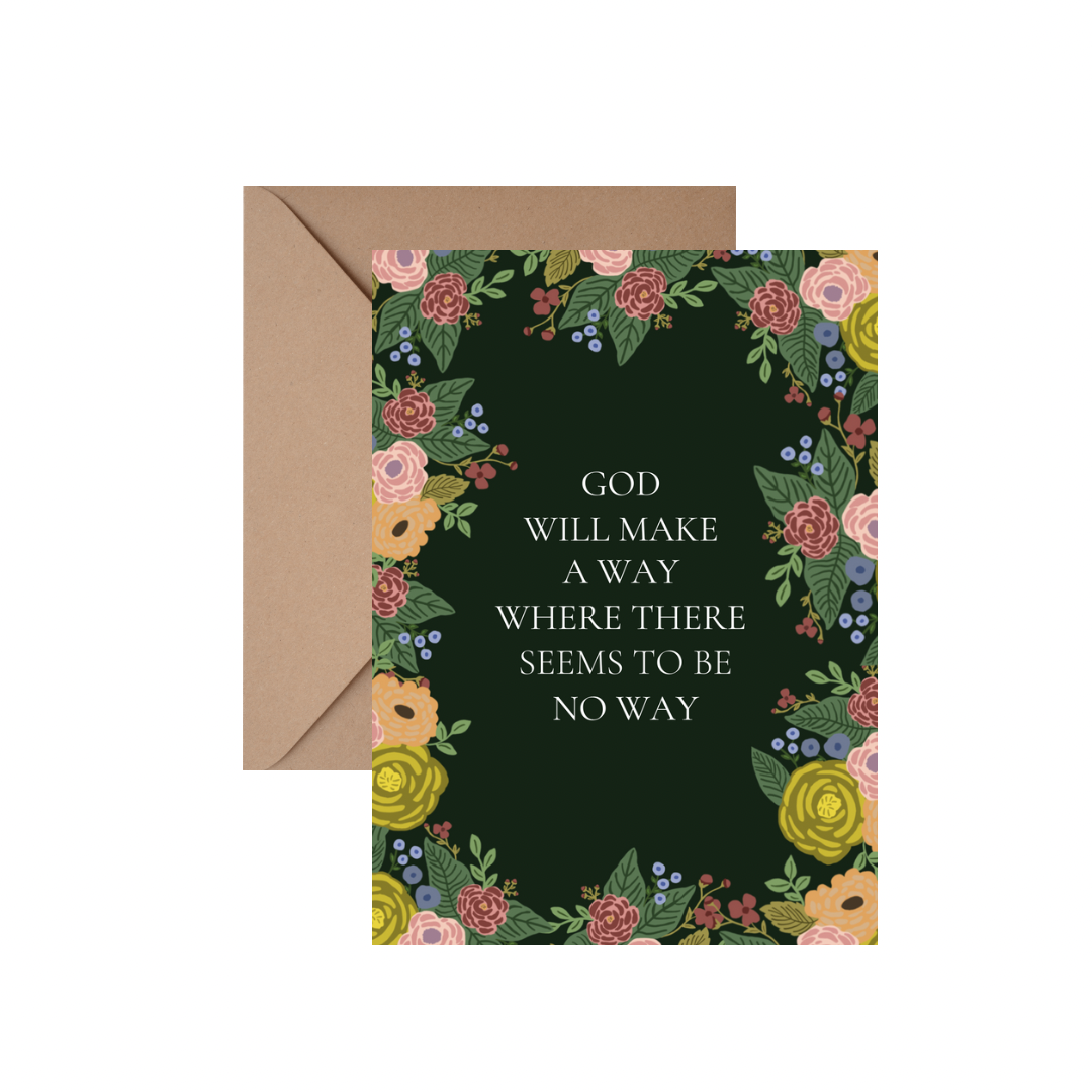 God will make a way - GREETING CARD w/ ENVELOPE