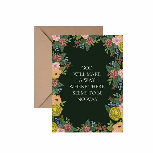 God will make a way - GREETING CARD w/ ENVELOPE