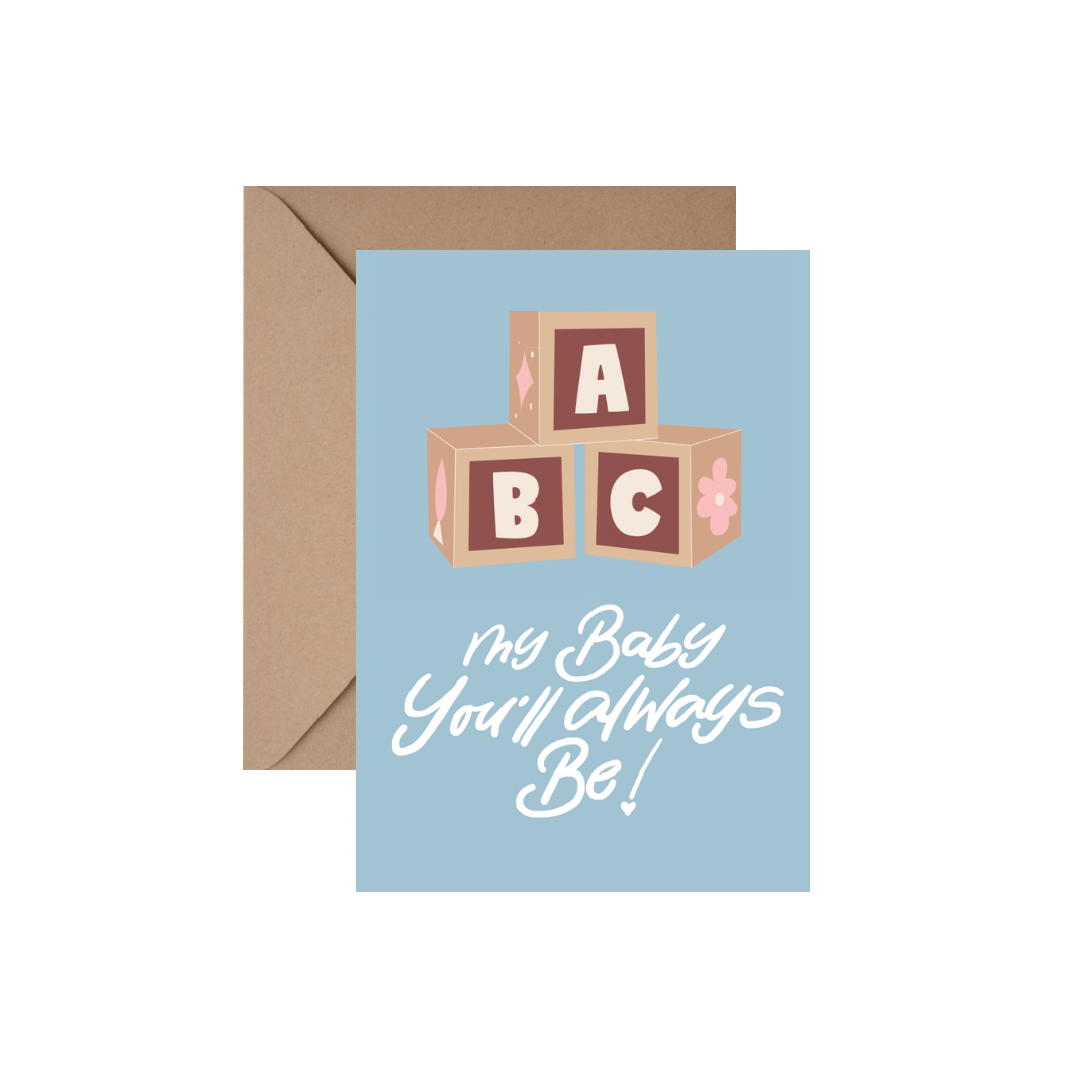 My baby you’ll be - GREETING CARD w/ ENVELOPE