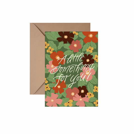 A little something for you - GREETING CARD w/ ENVELOPE